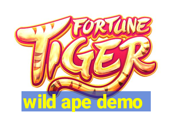 wild ape demo